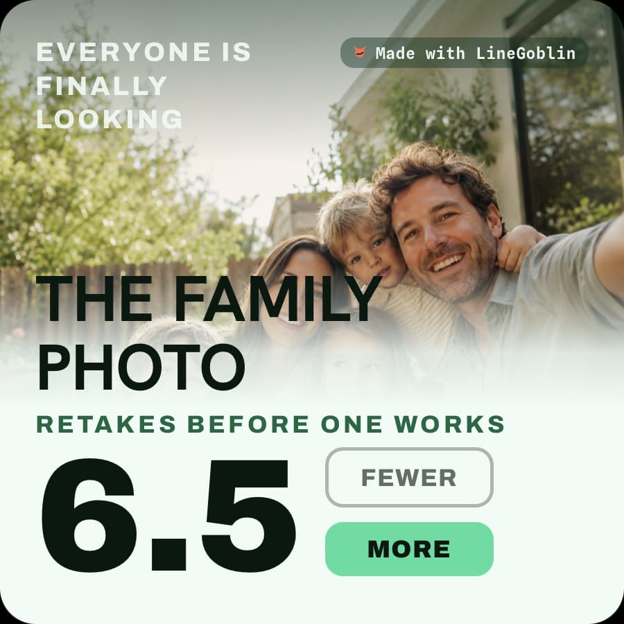 Custom LineGoblin card — The Family Photo · Retakes Before One Works · 6.5